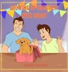 Joseph Cacciotti - Growing up together with Buddy
