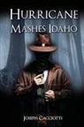 Joseph Cacciotti - Hurricane Mashes Idaho