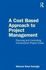 Mehmet Nihat Hanioglu, Mehmet Nihat Hanioğlu - Cost Based Approach to Project Management