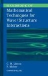 C.M. Linton, P. McIver - Handbook of Mathematical Techniques for Wave/Structure Interactions