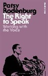 Patsy Rodenburg, Rodenburg Patsy - The Right to Speak