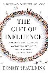 Tommy Spaulding - The Gift of Influence