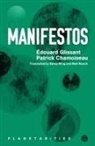 Patrick Chamoiseau, Edouard Glissant, Edwy Plenel, Matt Reeck, Betsy Wing - Manifestos