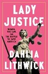 Dahlia Lithwick, Lithwick Dahlia - Lady Justice
