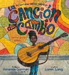 Amanda Gorman, Loren Long, Jasminne Mendez, Loren Long - La cancion del cambio