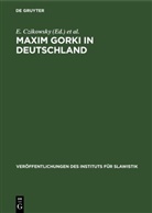 E. Czikowsky, I. Idzikowski, G. Schwarz - Maxim Gorki in Deutschland