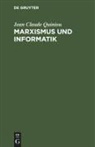 Jean Claude Quiniou - Marxismus und Informatik
