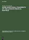 Frederic George Kenyon - Some Additional Fragments of the London Medical Papyrus