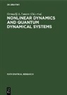 Gennadij A. Leonov, Volker Reitmann, Werner Timmermann - Nonlinear Dynamics and Quantum Dynamical Systems