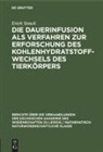 Erich Strack - Die Dauerinfusion als Verfahren zur Erforschung des Kohlenhydratstoffwechsels des Tierkörpers