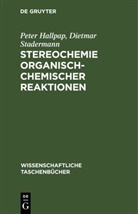 Peter Hallpap, Dietmar Stadermann - Stereochemie organisch-chemischer Reaktionen