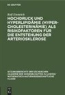 Rolf Emmrich - Hochdruck und Hyperlipidämie (Hypercholesterinämie) als Risikofaktoren für die Entstehung der Arteriosklerose