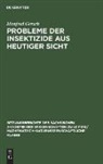 Manfred Gersch - Probleme der Insektizide aus heutiger Sicht