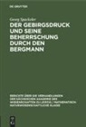 Georg Spackeler - Der Gebirgsdruck und seine Beherrschung durch den Bergmann
