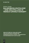 Herbert Jordan - Balneobioklimatologie - Eine Zielstellung im Mensch-Umwelt-Konzept