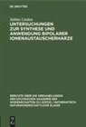Sonja Eckert, Sabine Lindau, Magdalene Weise, Friedrich Wolf - Untersuchungen zur Synthese und Anwendung bipolarer Ionenaustauscherharze