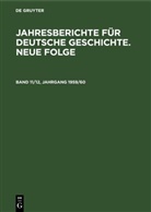 Akademie der Wissenschaften der DDR., Degruyter - Jahresberichte für deutsche Geschichte. Neue Folge - Band 11/12, Jahrgang 1959/60: Jahresberichte für deutsche Geschichte. Neue Folge. Band 11/12, Jahrgang 1959/60