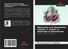 Florentin Jandarme Cibajirigulu - Placement and abandoned children in Gabon: A challenge of parenthood