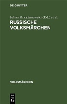 Julian Krzy¿anowski, Julian Krzyzanowski, Gyula Ortuta, Erna Pomeranzewa, Wolfgang Steinitz - Russische Volksmärchen