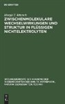Margit T. Rätzsch - Zwischenmolekulare Wechselwirkungen und Struktur in flüssigen Nichtelektrolyten