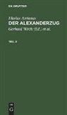 Flavius Arrianus, Oskar von Hinüber, Gerhard Wirth - Flavius Arrianus: Der Alexanderzug - Teil 2: Flavius Arrianus: Der Alexanderzug. Teil 2