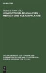 Heinrich Scheel - Umweltproblemanalysen - Mensch und Kulturpflanze