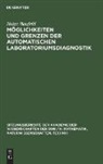 Heinz Baufeld - Möglichkeiten und Grenzen der automatischen Laboratoriumsdiagnostik