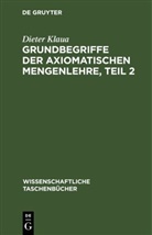 Dieter Klaua - Grundbegriffe der axiomatischen Mengenlehre, Teil 2