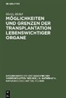 Moritz Mebel - Möglichkeiten und Grenzen der Transplantation lebenswichtiger Organe
