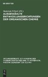 Heinrich Scheel - Ausgewählte Entwicklungsrichtungen der organischen Chemie