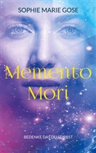 Sophie Marie Gose - Memento Mori