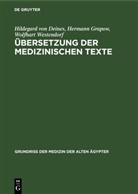 Hildegard von Deines, Hermann Grapow, Wolfhart Westendorf - Übersetzung der medizinischen Texte