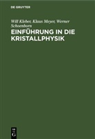 Will Kleber, Klaus Meyer, Werner Schoenborn - Einführung in die Kristallphysik