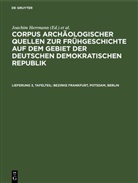 Sonja Barthel, Peter Donat, Erika Faust, Klaus Grebe, Joachim Herrmann, R. Maczijewski - Corpus archäologischer Quellen zur Frühgeschichte auf dem Gebiet der Deutschen Demokratischen Republik - Lieferung 3, Tafelteil: Bezirke Frankfurt, Potsdam, Berlin