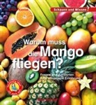 Karolin Küntzel - Warum muss die Mango fliegen?