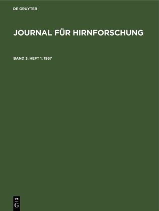 Degruyter, A. Hopf, W. Kirsche, Anthony Paris, J. Szentágothai - Journal für Hirnforschung - Band 3, Heft 1: 1957