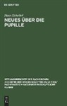 Hans Drischel - Neues über die Pupille