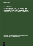 Eduard Winter - Frühliberalismus in der Donaumonarchie
