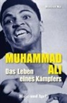 Manfred Mai - Muhammad Ali - Das Leben eines Kämpfers