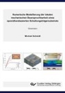 Michael Schmidt - Numerische Modellierung der lokalen mechanischen Beanspruchbarkeit eines epoxidharzbasierten Schaltungsträgersubstrats