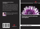 Mireille Esther Batjom - Feminism and its African conception