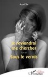 Ana Elle - Je reviendrai me chercher