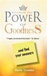 Keith Trumbo - Discover the Power of Goodness