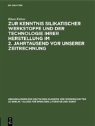 Klaus Kühne - Zur Kenntnis silikatischer Werkstoffe und der Technologie ihrer Herstellung im 2. Jahrtausend vor unserer Zeitrechnung