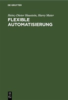 Heinz-Dieter Haustein, Harry Maier - Flexible Automatisierung
