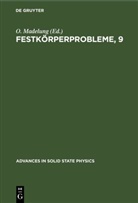 O. Madelung - Festkörperprobleme - Band 9: München, 19. bis 22. März 1969