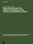 Alois Ihln, Robert Rompe - Über eine neuartige Strahlungsquelle die "Metallhochdrucklampe"