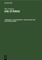 Max Ulmann - Max Ulmann: Die Stärke - Lieferung 2: Hauptgruppe 1: Technologie der Kartoffelstärke