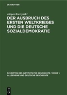 Jürgen Kuczynski - Der Ausbruch des Ersten Weltkrieges und die deutsche Sozialdemokratie
