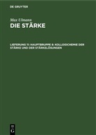 Max Ulmann - Max Ulmann: Die Stärke - Lieferung 11: Hauptbruppe 8: Kolloidchemie der Stärke und der Stärkelösungen